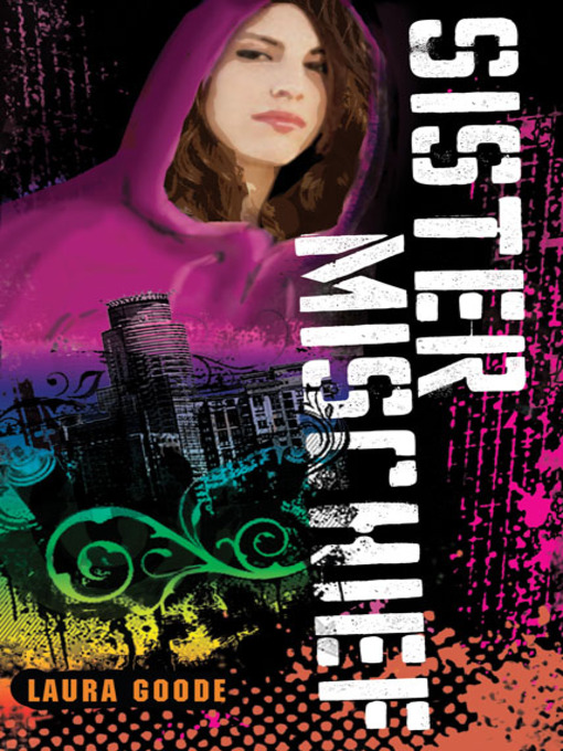 Title details for Sister Mischief by Laura Goode - Available